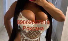 Индивидуалка Роксана👅💋💦💦💦 Тел. +7 986 986-76-19